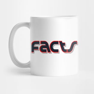 Facts Matter Mug